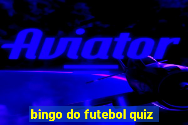 bingo do futebol quiz